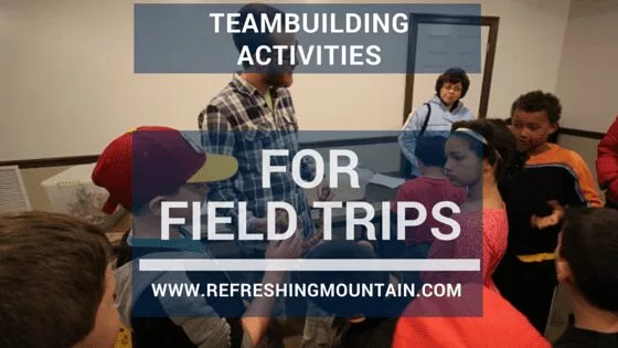 Team Building Activities for School Field Trips