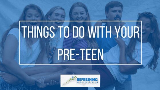 Things-To-Do-With-Your-Pre-Teen